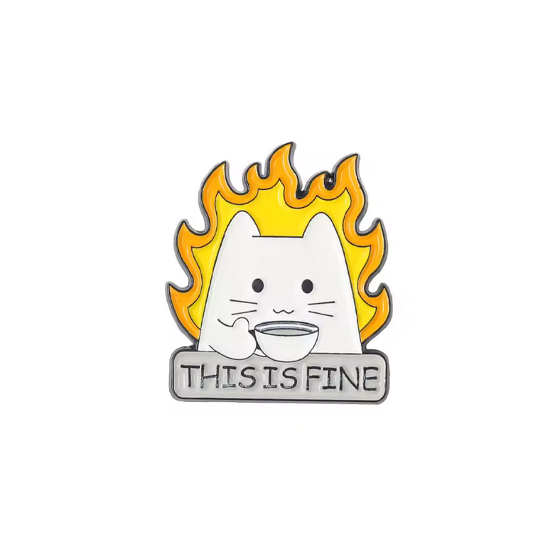 Pin This is Fine